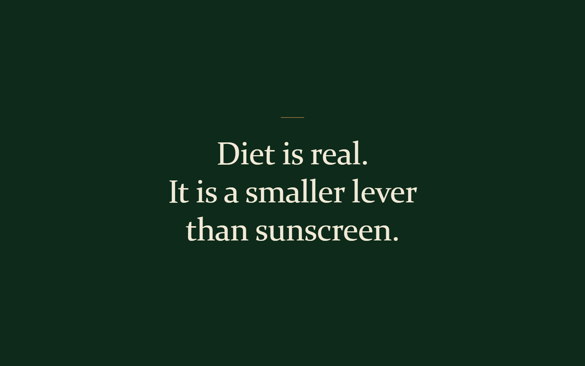 The line: diet is real, it is a smaller lever than sunscreen